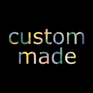 Custom Made